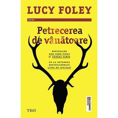 Petrecerea de vânătoare, de Lucy Foley - Publisol.ro