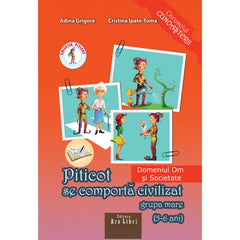 Domeniul om si societate Piticot se comporta civilizat 5-6 ani, de Adina Grigore, Cristina Ipate-Toma