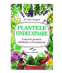 Plantele vindecatoare, de Dr. Marc Bosquet - Publisol.ro