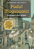 Podul Mogosoaiei, de Gheorghe Crutzescu - Publisol.ro