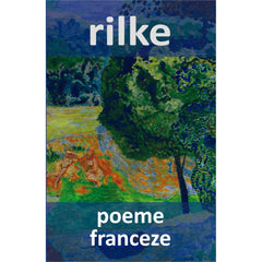 Poeme franceze, de Rainer Maria Rilke - Publisol.ro