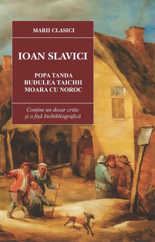 Popa Tanda. Budulea Taichii. Moara cu noroc, de Ioan Slavici - Publisol.ro