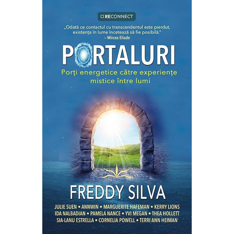 Portaluri, porti energetice catre experiente mistice intre lumi, de Freddy Silva - Publisol.ro