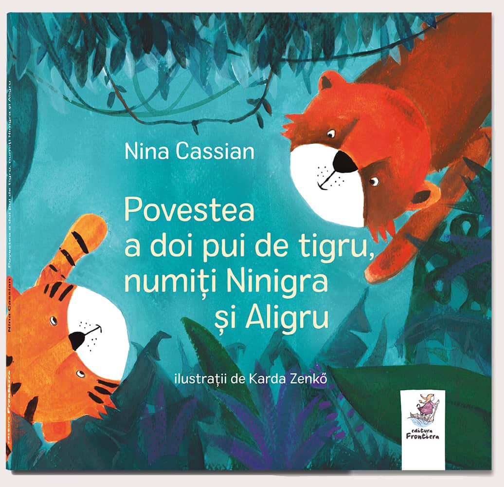 Povestea a doi pui de tigru, de Nina Cassian - Publisol.ro