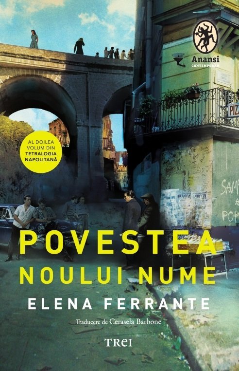 Povestea noului nume (Tetralogia Napolitană, vol. 2), de Elena Ferrante - Publisol.ro