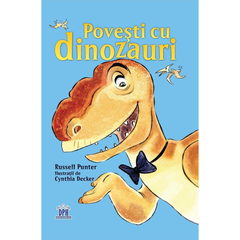 Povesti cu dinozauri, de Russel Punter - Publisol.ro