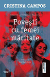 Povești cu femei măritate, de Cristina Campos - Publisol.ro