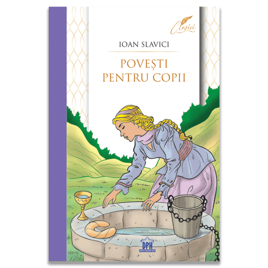 Povesti pentru copii - Ioan Slavici, Colectia Clasici (2024), de Ioan Slavici - Publisol.ro