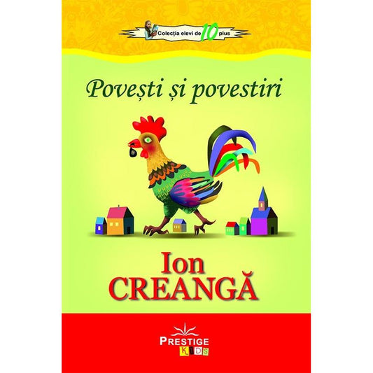 Povesti si povestiri - Ion Creanga, de Ion Creanga - Publisol.ro