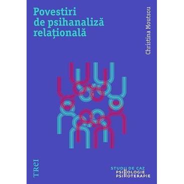 Povestiri de psihanaliză relațională, de Christina Moutsou - Publisol.ro
