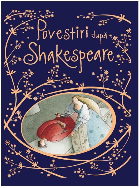 Povestiri dupa Shakespeare, de Anna Claybourne, Elena Temporin - Publisol.ro