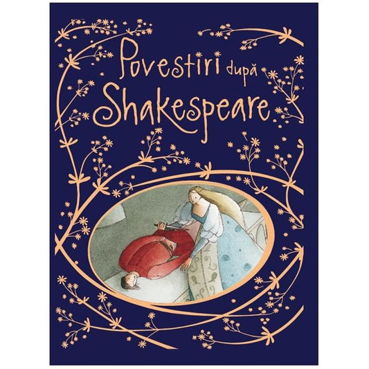 Povestiri dupa Shakespeare, de Anna Claybourne, Elena Temporin - Publisol.ro