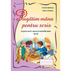 Pregatim mana pentru scris, de Cristina Beldianu, Estera Tintesan - Publisol.ro