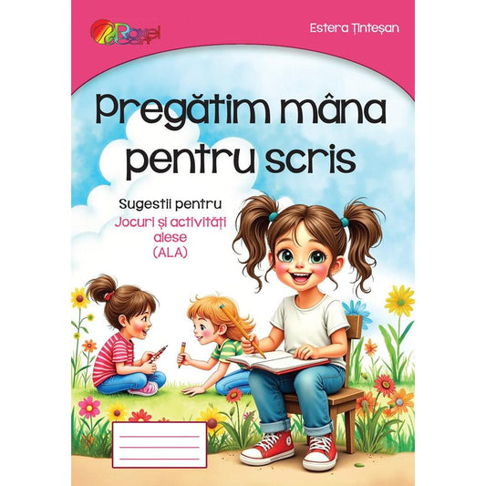 Pregatim mana pentru scris, de Estera Tintesan - Publisol.ro