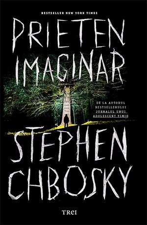 Prieten imaginar, de Stephen Chbosky - Publisol.ro