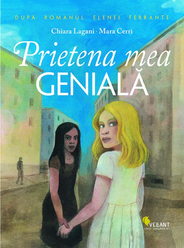 Prietena mea geniala, de Chiara Lagani - Publisol.ro