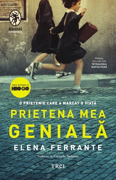 Prietena mea genială. Ediție Tie - in (Tetralogia Napolitană, vol. 1), de Elena Ferrante - Publisol.ro