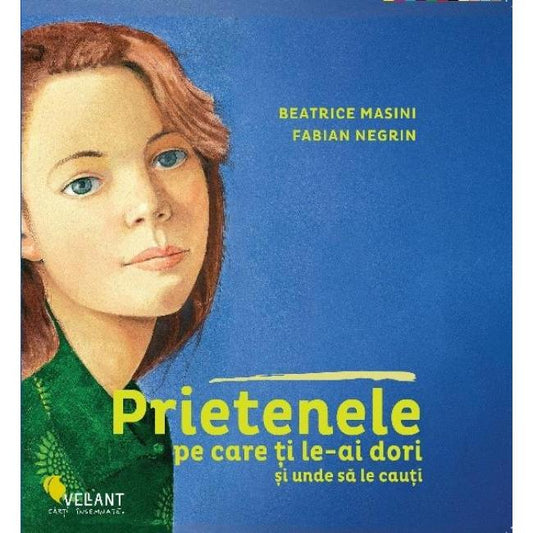 Prietenele pe care ti le - ai dori si unde sa le cauti, de Beatrice Masini - Publisol.ro