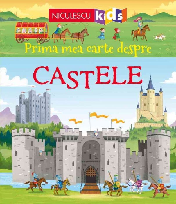 PRIMA MEA CARTE DESPRE CASTELE, de Dr. Abigail Wheatley - Publisol.ro