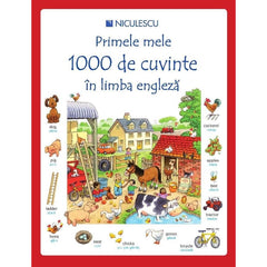 Primele mele 1000 de cuvinte in limba engleza, de Heather Amery, Mairi Mackinnon - Publisol.ro