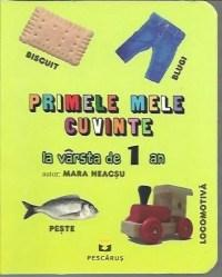 Primele mele cuvinte la varsta de 1 an, de Mara Neacsu