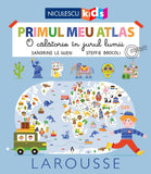 Primul meu atlas. O calatorie in jurul lumii, de Sandrine Le Guen, Steffie Brocoli - Publisol.ro