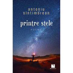 Printre stele. Poeme, de Antoniu Sintimbrean - Publisol.ro
