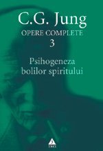 Psihogeneza bolilor spiritului, de C.G. Jung - Publisol.ro