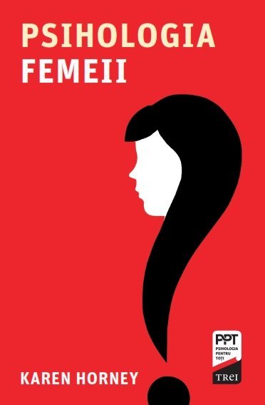 Psihologia femeii, de Karen Horney - Publisol.ro