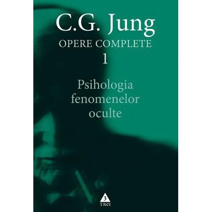 Psihologia fenomenelor oculte - Opere Complete, vol. 1, de C.G. Jung - Publisol.ro