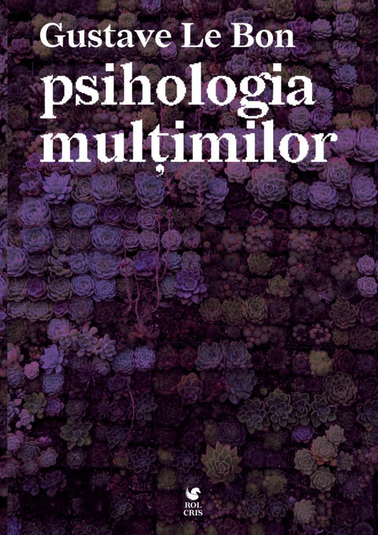 Psihologia multimilor, de Gustave Le Bon - Publisol.ro