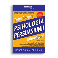 Psihologia Persuasiunii, de Robert Cialdini - Publisol.ro