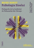 Psihologia Sinelui. Prelegerile de la Institutul de Psihanaliză din Chicago, de Heinz Kohut, Marian Tolpin, Paul Tolpin - Publisol.ro