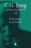 Psihologie și alchimie - Opere Complete, vol.12, de C.G. Jung - Publisol.ro