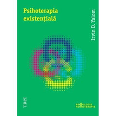Psihoterapia existenţială, de Irvin D. Yalom - Publisol.ro