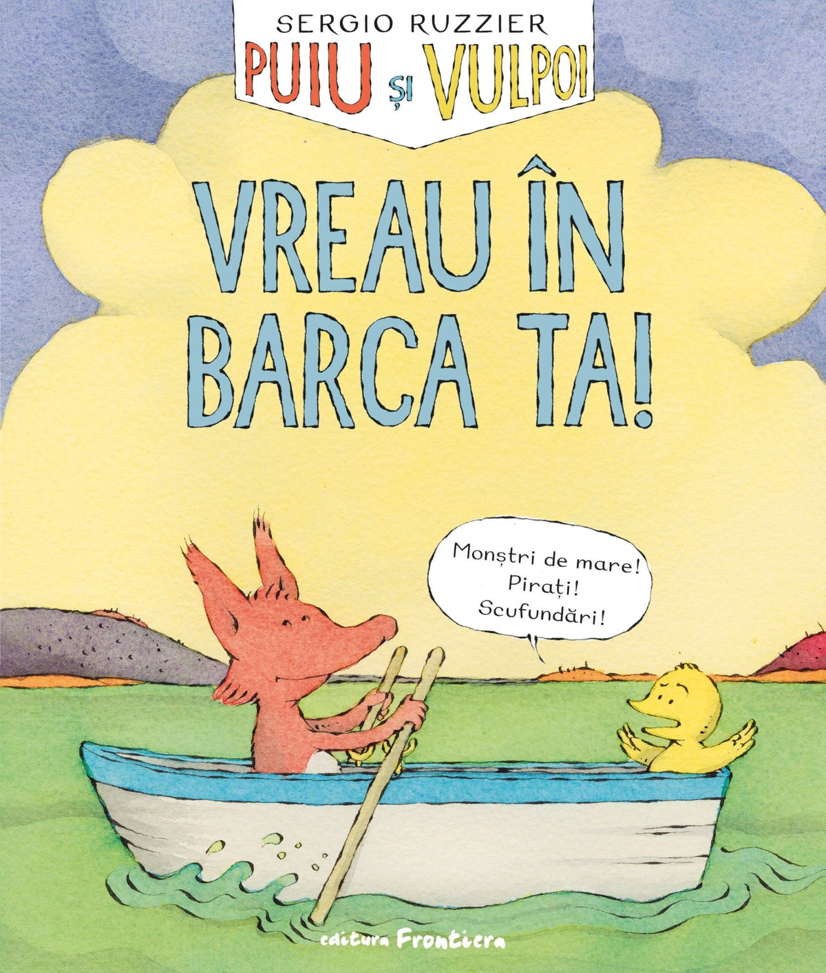 Puiu și Vulpoi. Vreau în barca ta!, de Sergio Ruzzier - Publisol.ro