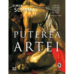 Puterea artei, de Simon Schama - Publisol.ro