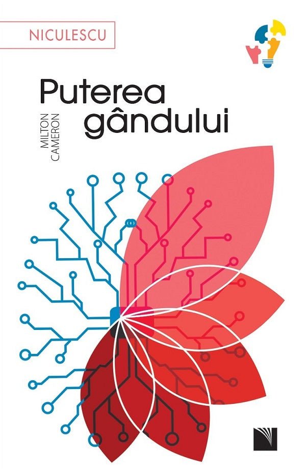 Puterea gandului (Editia a doua), de Milton Cameron - Publisol.ro