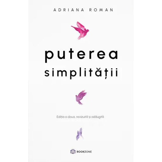 Puterea simplitatii, de Adriana Roman - Publisol.ro