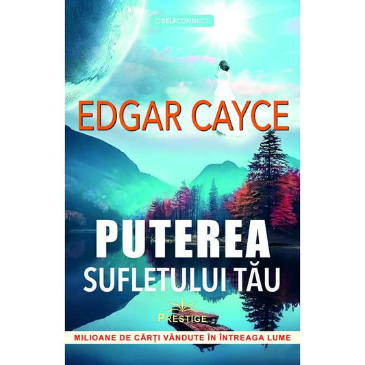 Puterea Sufletului tau, de Edgar Cayce - Publisol.ro