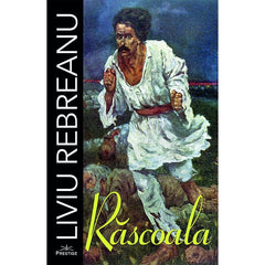 Rascoala, de Liviu Rebreanu - Publisol.ro