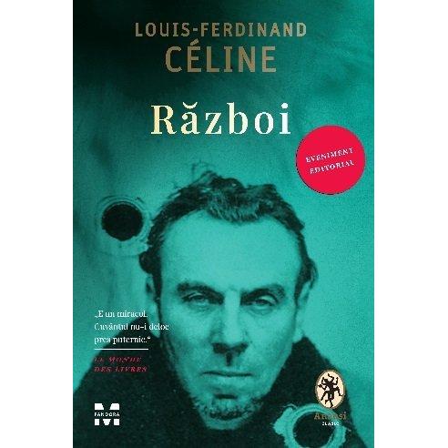 Război, de Louis‑Ferdinand Céline - Publisol.ro