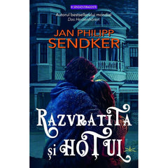 Razvratita si hotul, de Jan Philipp Sendker - Publisol.ro