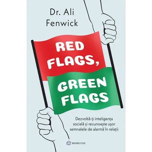 Red Flags, Green Flags, de Dr. Ali Fenwick - Publisol.ro
