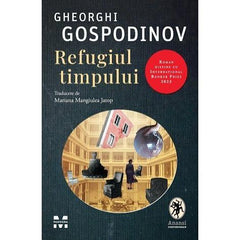 Refugiul timpului, de Gheorghi Gospodinov - Publisol.ro