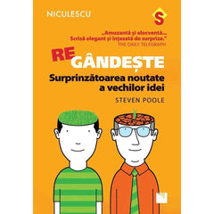 REgandeste. Surprinzatoarea noutate a vechilor idei, de Steven Poole - Publisol.ro