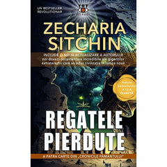 Regatele pierdute. A patra carte din ,, Cronicile Pamantului", de Zecharia Sitchin - Publisol.ro
