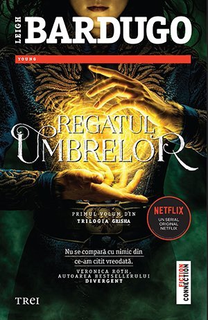 Regatul umbrelor (seria Grisha, vol. 1), de Leigh Bardugo - Publisol.ro