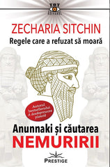 Regele care a refuzat sa moara. Editia a 2 - a, de Zecharia Sitchin - Publisol.ro