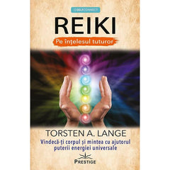 REIKI - Pe intelesul tuturor, de Torsten A. Lange - Publisol.ro